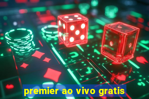 premier ao vivo gratis